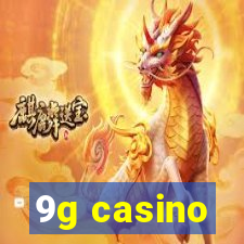 9g casino